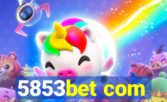 5853bet com